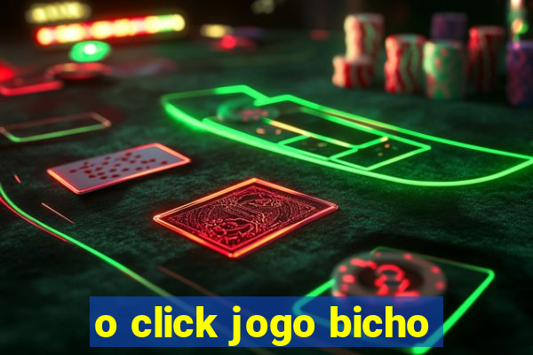 o click jogo bicho